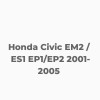 Honda Civic EM2 / ES1 EP1/EP2 2001-2005 